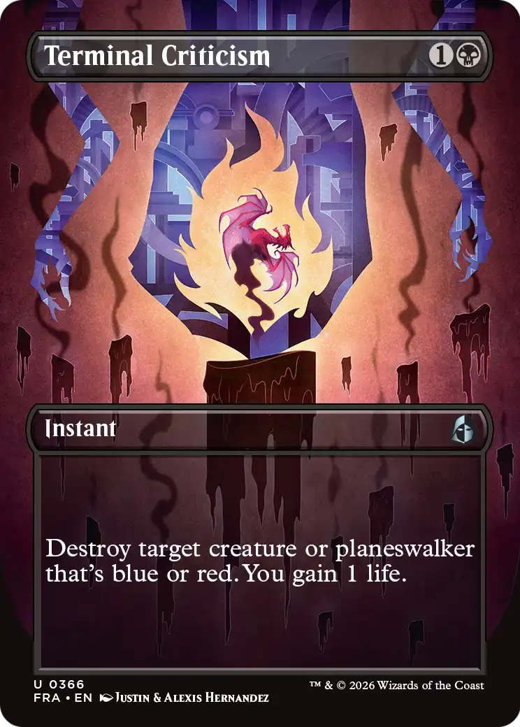 Terminal Criticism - Instant used in Mono-Black sideboards