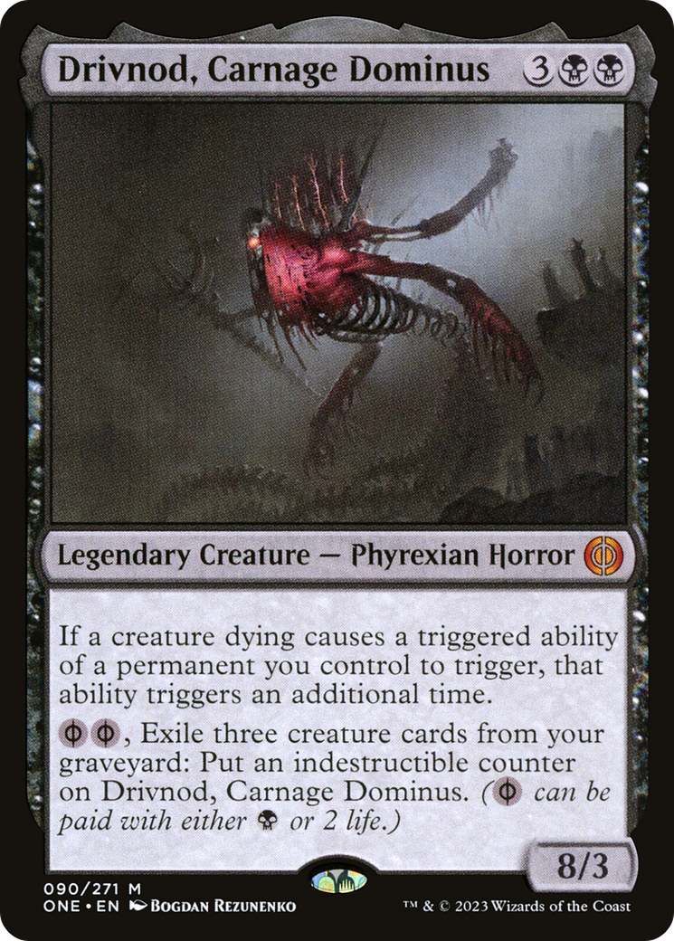Drivnod, Carnage Dominus - Mythic Legendary Creature — Phyrexian Horror card from Phyrexia: All Will Be One